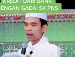 Ustad Abdul Samad: Kredit PNS di Bank dengan Gadai SK itu Riba