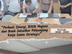 RSUD Majene dan Bank Sulselbar Perpanjang Kerja Sama 2026–2029, Perkuat Layanan Kesehatan dan Transaksi Perbankan